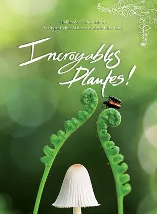 Incroyables plantes !